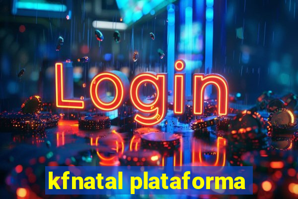 kfnatal plataforma